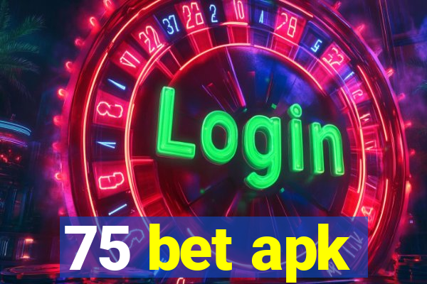 75 bet apk